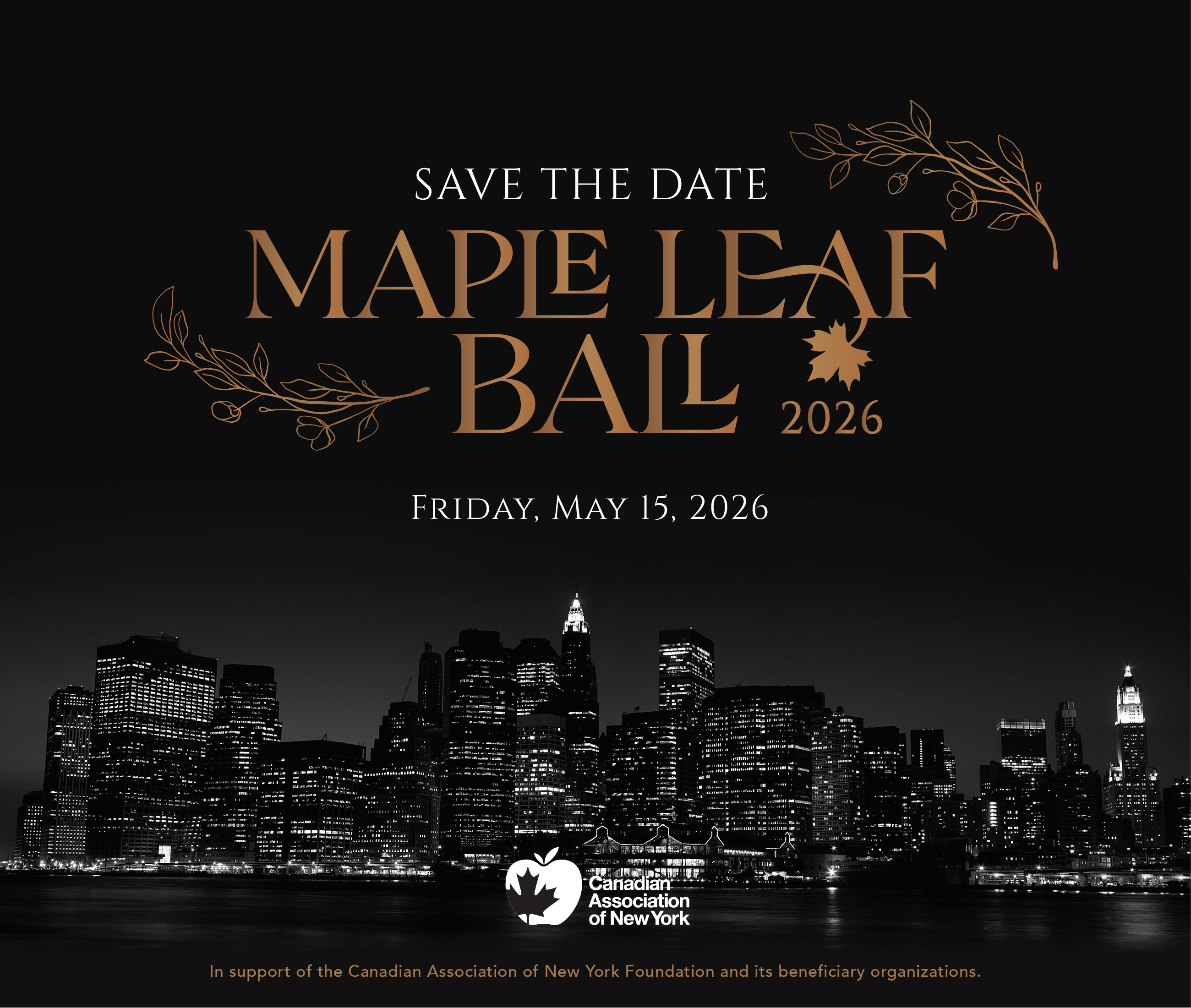Save the Date: Maple Leaf Ball 2026. Friday , May 15, 2026